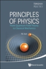 Principles Of Physics: From Quantum Field Theory To Classical Mechanics - Book