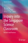 Inquiry into the Singapore Science Classroom : Research and Practices - Book