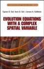 Evolution Equations With A Complex Spatial Variable - Book