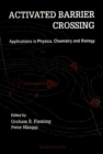 Activated Barrier Crossing: Applications In Physics, Chemistry And Biology - eBook