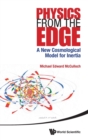 Physics From The Edge: A New Cosmological Model For Inertia - Book