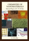 Chemistry Of Nanomaterials: Selected Papers Of C N R Rao - Book