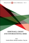 Arbitrage, Credit And Informational Risks - Book