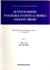 Quantum Groups, Integrable Statistical Models And Knot Theory - The Fifth Nankai Workshop - eBook
