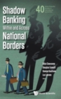 Shadow Banking Within And Across National Borders - Book