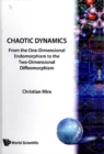 Chaotic Dynamics: From The One-dimensional Endomorphism To The Two-dimensional Diffeomorphism - eBook