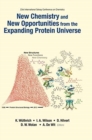 New Chemistry And New Opportunities From The Expanding Protein Universe - Proceedings Of The 23rd International Solvay Conference On Chemistry - Book