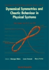 Dynamical Symmetries And Chaotic Behaviour In Physical Systems - Enea Workshop On Nonlinear Dynamics - Vol 1 - eBook