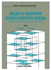 Issues In Josephson Supercomputer Design - Proceedings Of The 6th And 7th Riken Symposia On Josephson Electronics - eBook