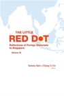 Little Red Dot, The: Reflections Of Foreign Ambassadors On Singapore - Volume Iii - Book