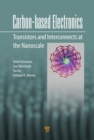 Carbon-Based Electronics : Transistors and Interconnects at the Nanoscale - Book