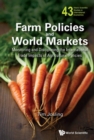 Farm Policies And World Markets: Monitoring And Disciplining The International Trade Impacts Of Agricultural Policies - Book