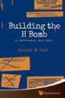 Building The H Bomb: A Personal History - Book