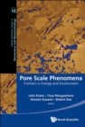 Pore Scale Phenomena: Frontiers In Energy And Environment - Book