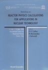 Reactor Physics Calculations For Applications In Nuclear Technology - Proceedings Of The Workshop - eBook