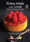 Home-Made with Love : Sweet Treats for Every Occasion - Book