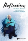 Reflections: The Magic, Music And Mathematics Of Raymond Smullyan - Book