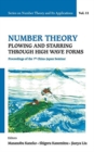 Number Theory: Plowing And Starring Through High Wave Forms - Proceedings Of The 7th China-japan Seminar - Book