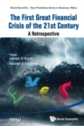 First Great Financial Crisis Of The 21st Century, The: A Retrospective - Book
