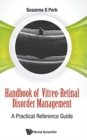 Handbook Of Vitreo-retinal Disorder Management: A Practical Reference Guide - Book
