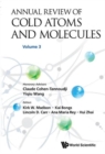 Annual Review Of Cold Atoms And Molecules - Volume 3 - Book