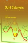 Gold Catalysis : Preparation, Characterization, and Applications - Book