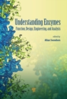 Understanding Enzymes : Function, Design, Engineering, and Analysis - eBook