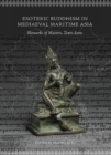 Esoteric Buddhism in Mediaeval Maritime Asia - eBook