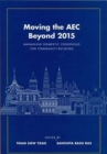 Moving the AEC Beyond 2015 : Managing Domestic Consensus for Community ? Building - Book