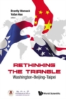 Rethinking The Triangle: Washington-beijing-taipei - Book