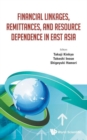 Financial Linkages, Remittances, And Resource Dependence In East Asia - Book