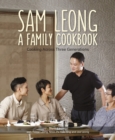Sam Leong : A Family Cookbook - eBook