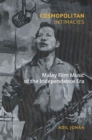 Cosmopolitan Intimacies : Malay Film Music of the Independence Era - Book