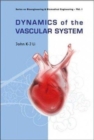 Dynamics Of The Vascular System: Interaction With The Heart - Book