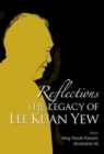 Reflections: The Legacy Of Lee Kuan Yew - Book