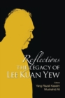 Reflections: The Legacy Of Lee Kuan Yew - Book