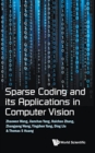 Sparse Coding And Its Applications In Computer Vision - Book