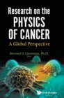 Research On The Physics Of Cancer: A Global Perspective - Book