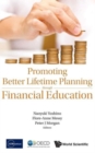 Promoting Better Lifetime Planning Through Financial Education - Book