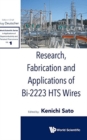 Research, Fabrication And Applications Of Bi-2223 Hts Wires - Book