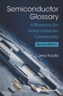 Semiconductor Glossary: A Resource For Semiconductor Community - Book