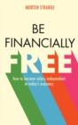Be Financially Free : How to Become Salary Independent in Today's Economy - Book