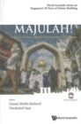 Majulah!: 50 Years Of Malay/muslim Community In Singapore - Book