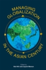 Managing Globalization in the Asian Century - eBook