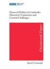 Electoral Politics in Cambodia : Historical Trajectories and Current Challenges - Book