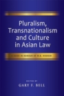 Pluralism, Transnationalism and Culture in Asian Law - eBook