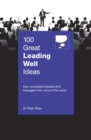 100 Great Leading Well Ideas - Book