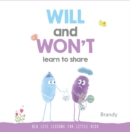 Big Life Lessons for Little Kids : Will and Won't Learn to Share - Book
