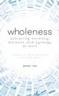 Wholeness in a Disruptive World : Pearls of Wisdom from East and West - Book