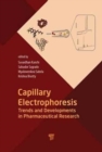Capillary Electrophoresis : Trends and Developments in Pharmaceutical Research - Book